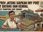 Pemprov Jateng Siapkan Dry Port di KIT Batang dan Kendal, Ditarget Rampung Dua Tahun!